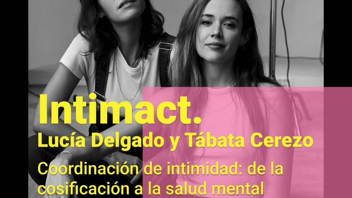 Lucía Delgado y Tábata Cerezo – Intimact